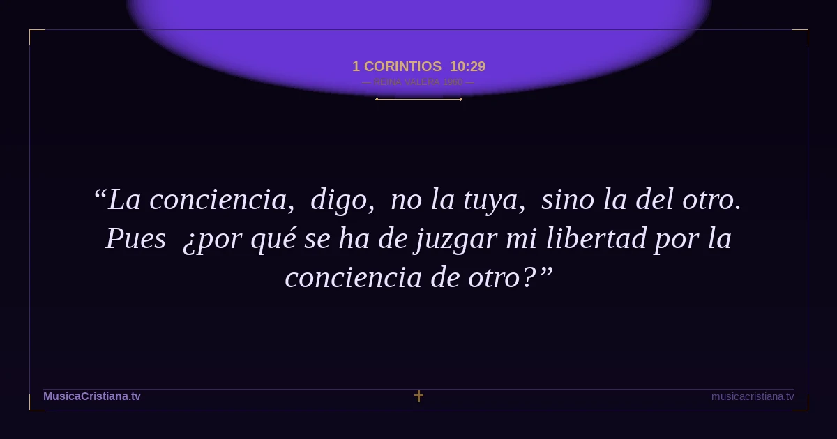 1 Corintios 10:29 — Biblia Reina Valera 1960 — MusicaCristiana.tv