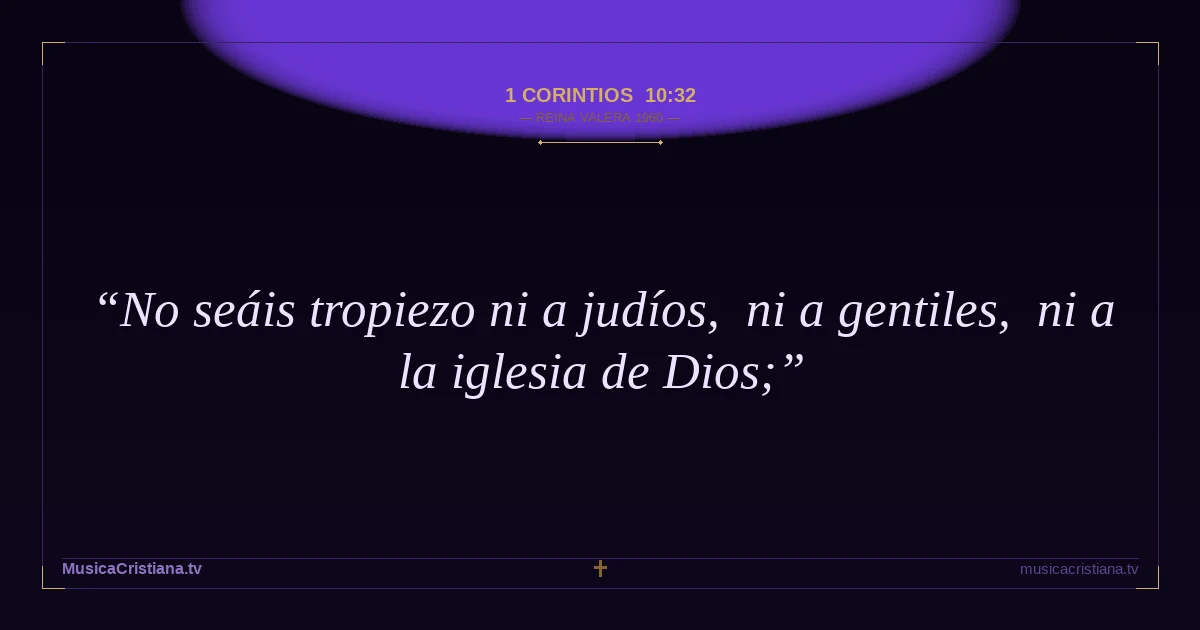 1 Corintios 10:32 — Biblia Reina Valera 1960 — MusicaCristiana.tv