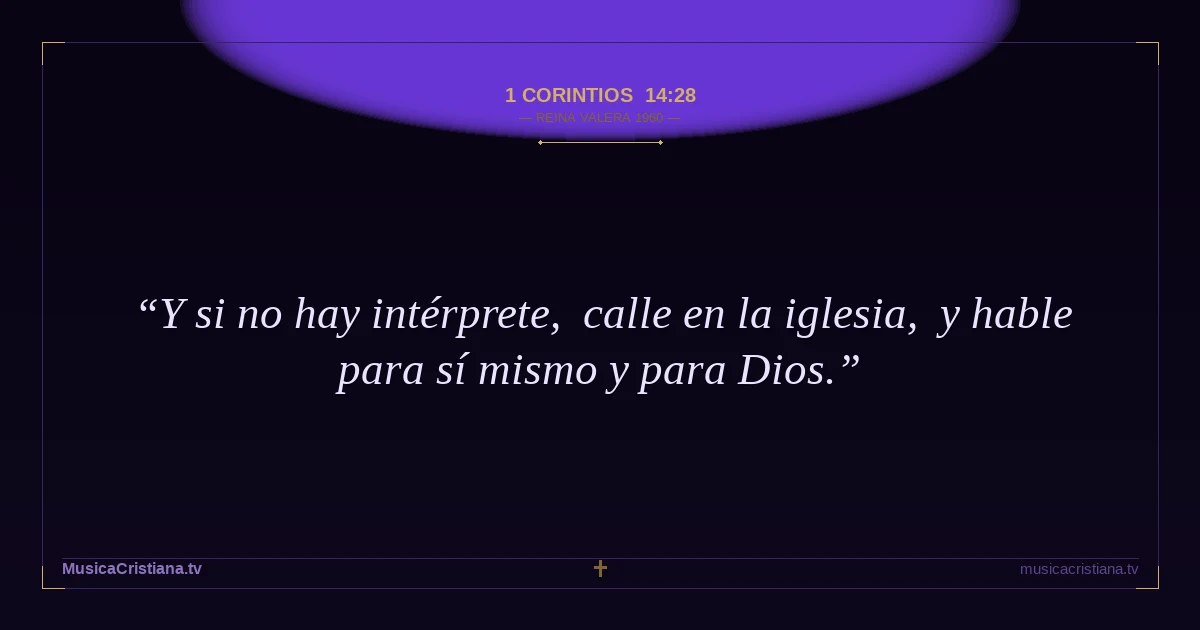 1 Corintios 14:28 — Biblia Reina Valera 1960 — MusicaCristiana.tv