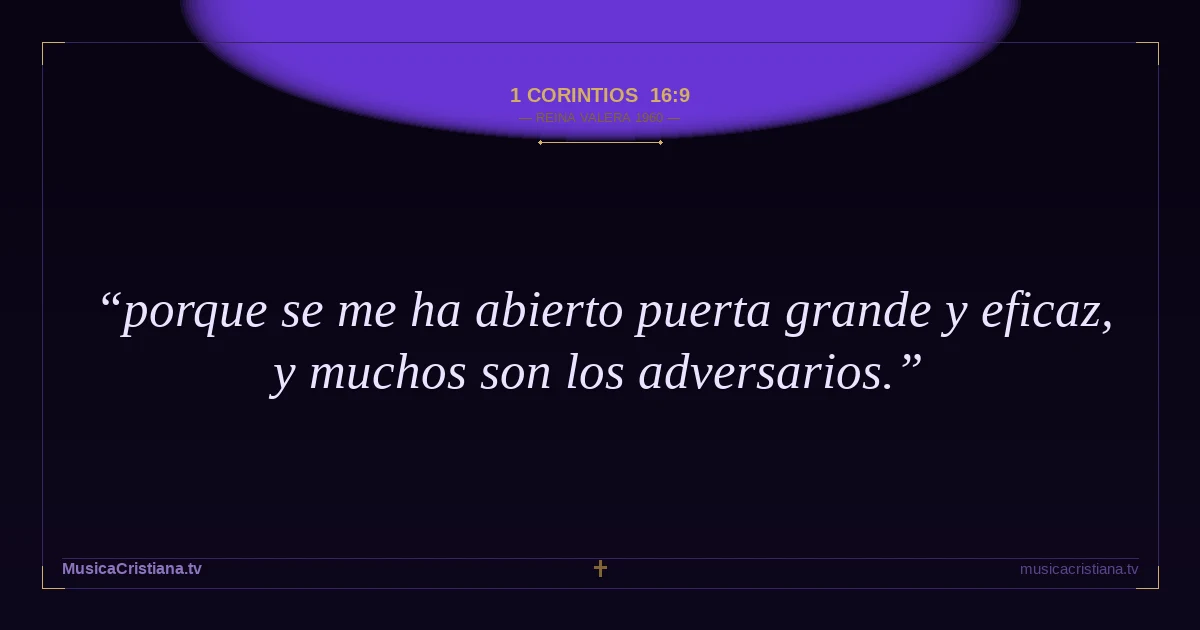 1 Corintios 16:9 — Biblia Reina Valera 1960 — MusicaCristiana.tv