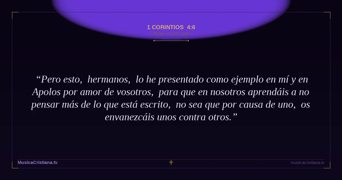 1 Corintios 4:6 — Biblia Reina Valera 1960 — MusicaCristiana.tv