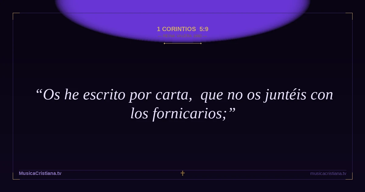 1 Corintios 5:9 — Biblia Reina Valera 1960 — MusicaCristiana.tv