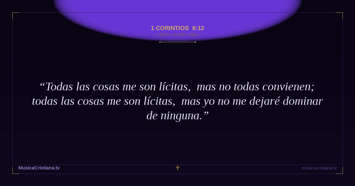 1 Corintios 6:12 — Biblia Reina Valera 1960 — MusicaCristiana.tv