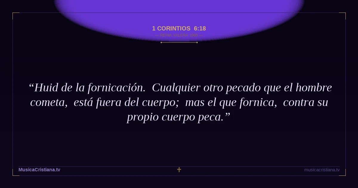 1 Corintios 6:18 — Biblia Reina Valera 1960 — MusicaCristiana.tv