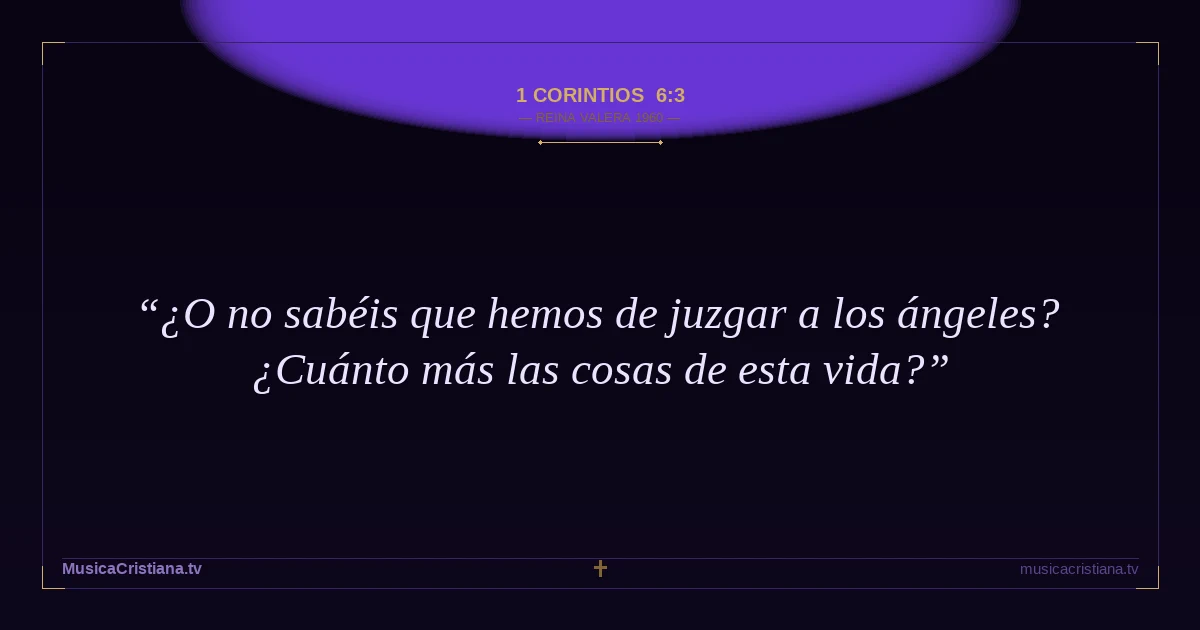 1 Corintios 6:3 — Biblia Reina Valera 1960 — MusicaCristiana.tv