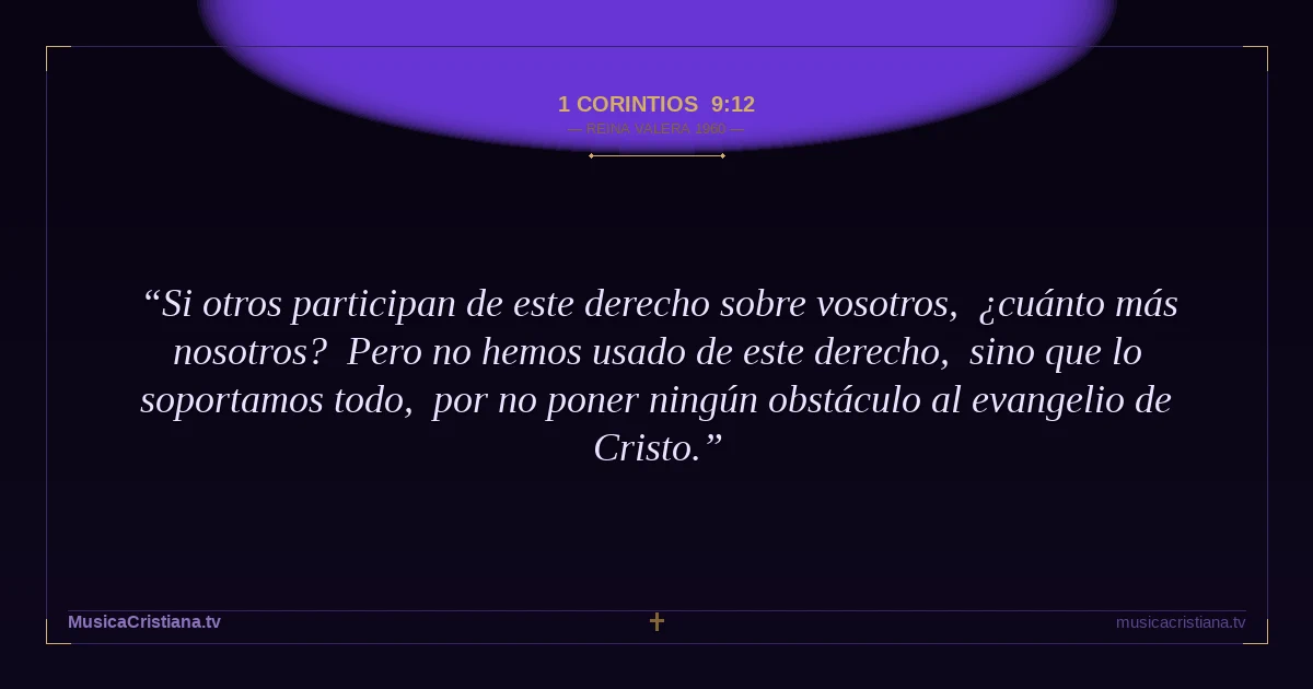 1 Corintios 9:12 — Biblia Reina Valera 1960 — MusicaCristiana.tv