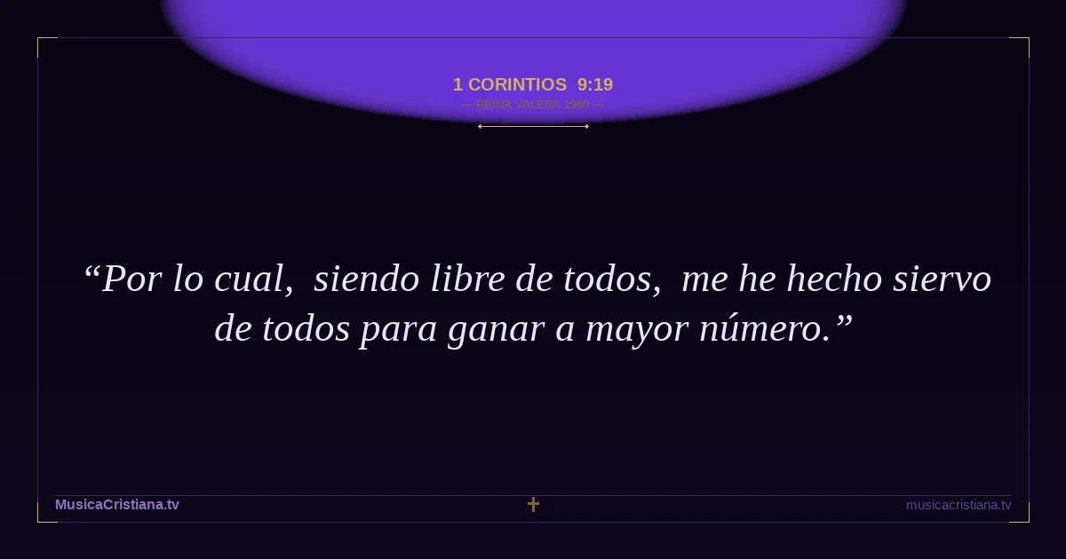 1 Corintios 9:19 — Biblia Reina Valera 1960 — MusicaCristiana.tv