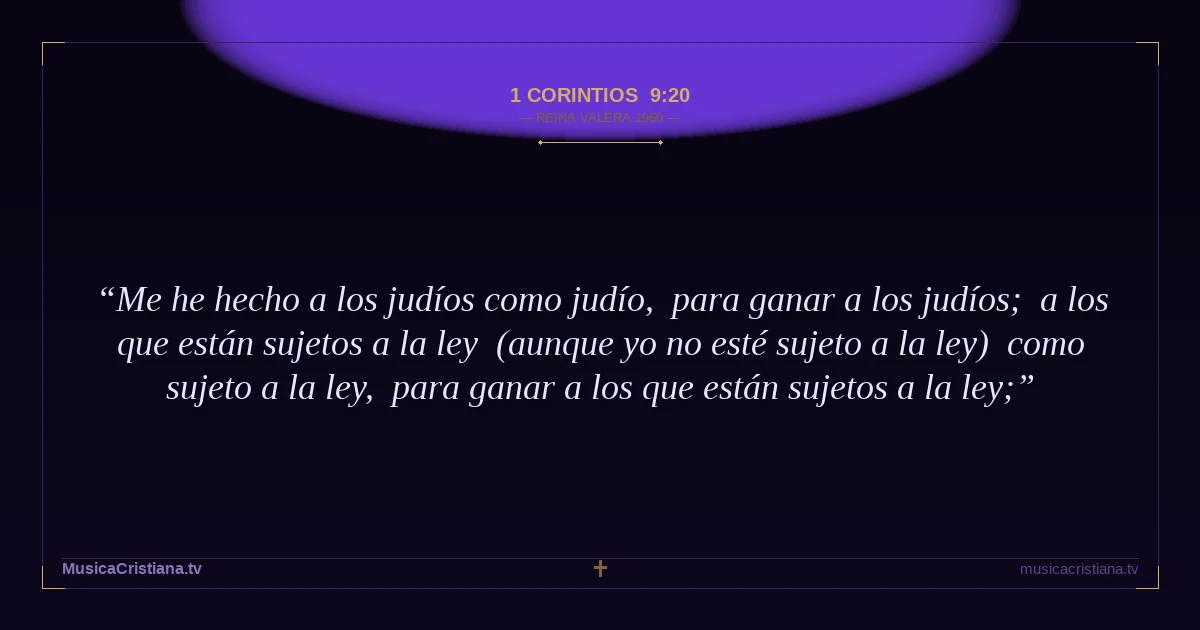 1 Corintios 9:20 — Biblia Reina Valera 1960 — MusicaCristiana.tv
