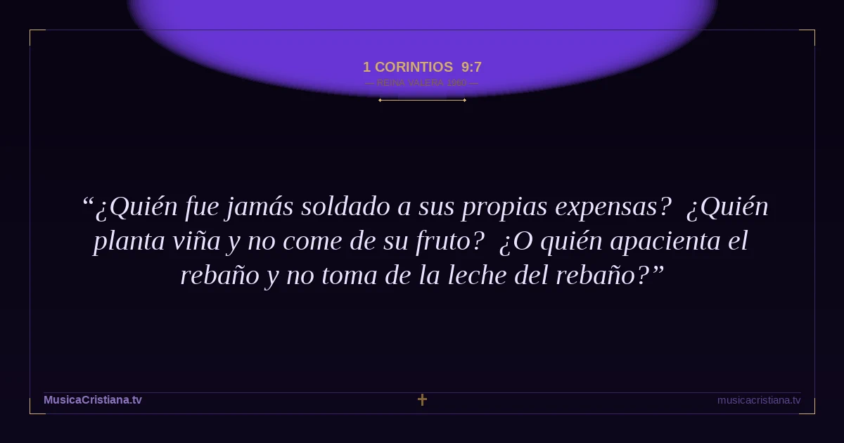 1 Corintios 9:7 — Biblia Reina Valera 1960 — MusicaCristiana.tv