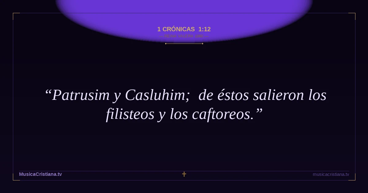 1 Crónicas 1:12 — Biblia Reina Valera 1960 — MusicaCristiana.tv