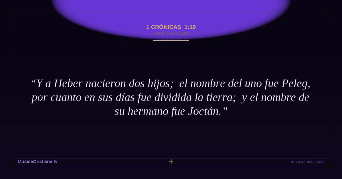 1 Crónicas 1:19 — Biblia Reina Valera 1960 — MusicaCristiana.tv