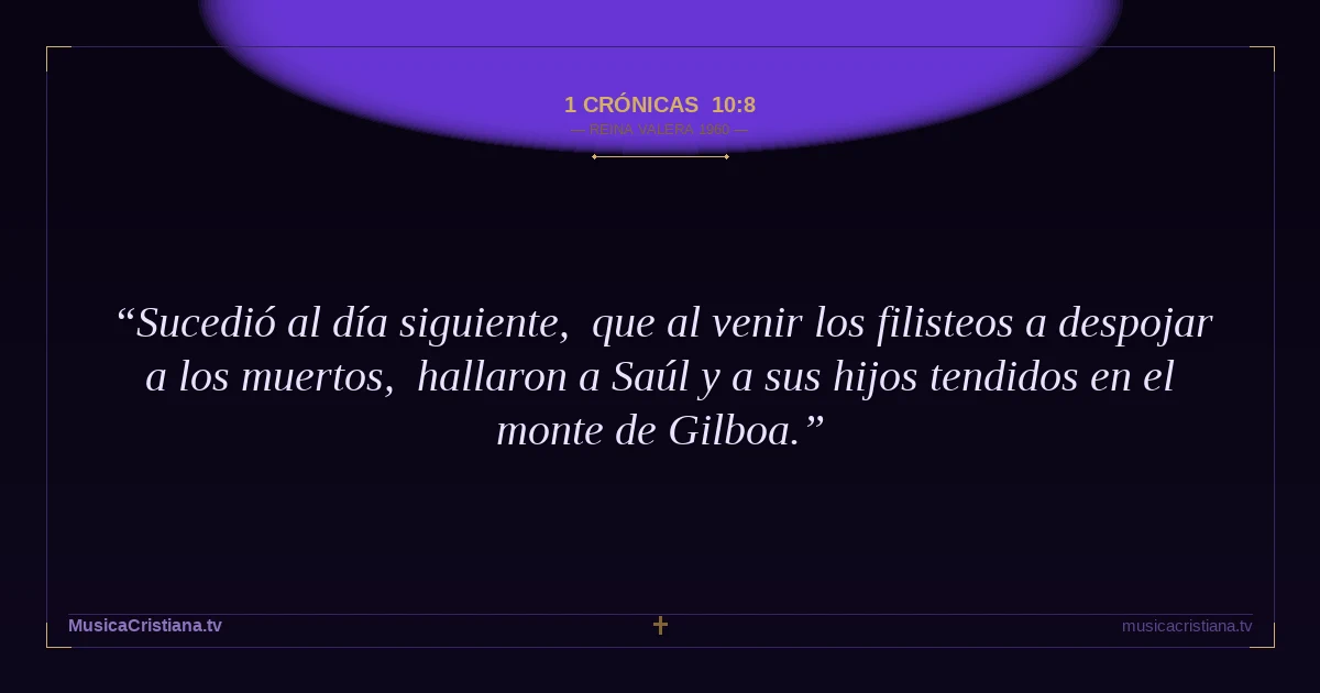 1 Crónicas 10:8 — Biblia Reina Valera 1960 — MusicaCristiana.tv