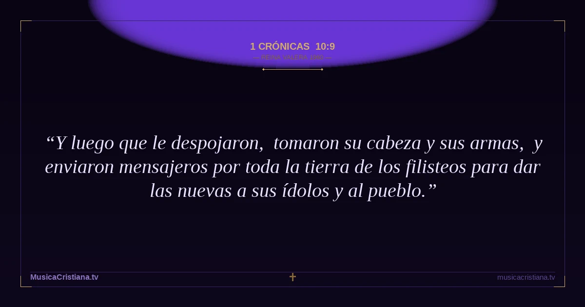 1 Crónicas 10:9 — Biblia Reina Valera 1960 — MusicaCristiana.tv