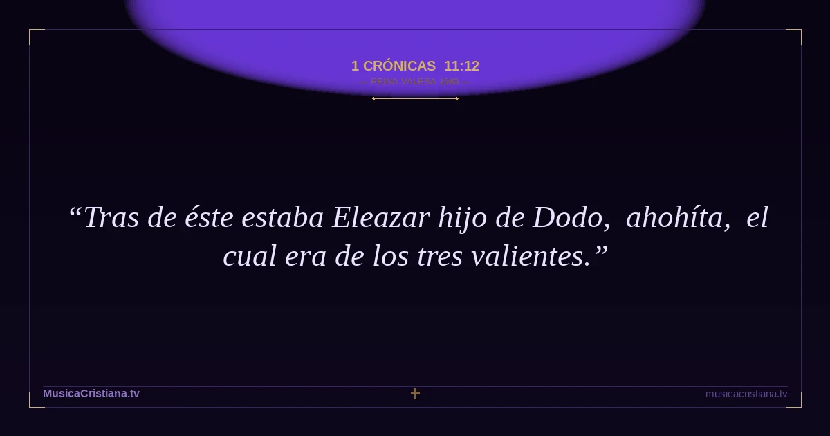 1 Crónicas 11:12 — Biblia Reina Valera 1960 — MusicaCristiana.tv