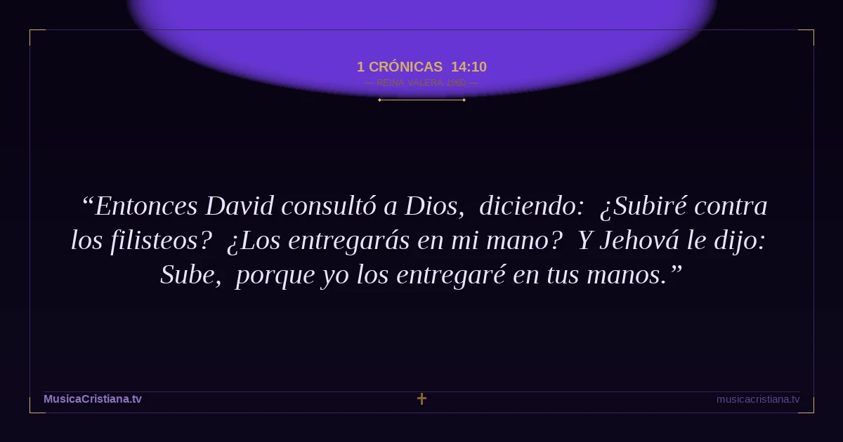 1 Crónicas 14:10 — Biblia Reina Valera 1960 — MusicaCristiana.tv