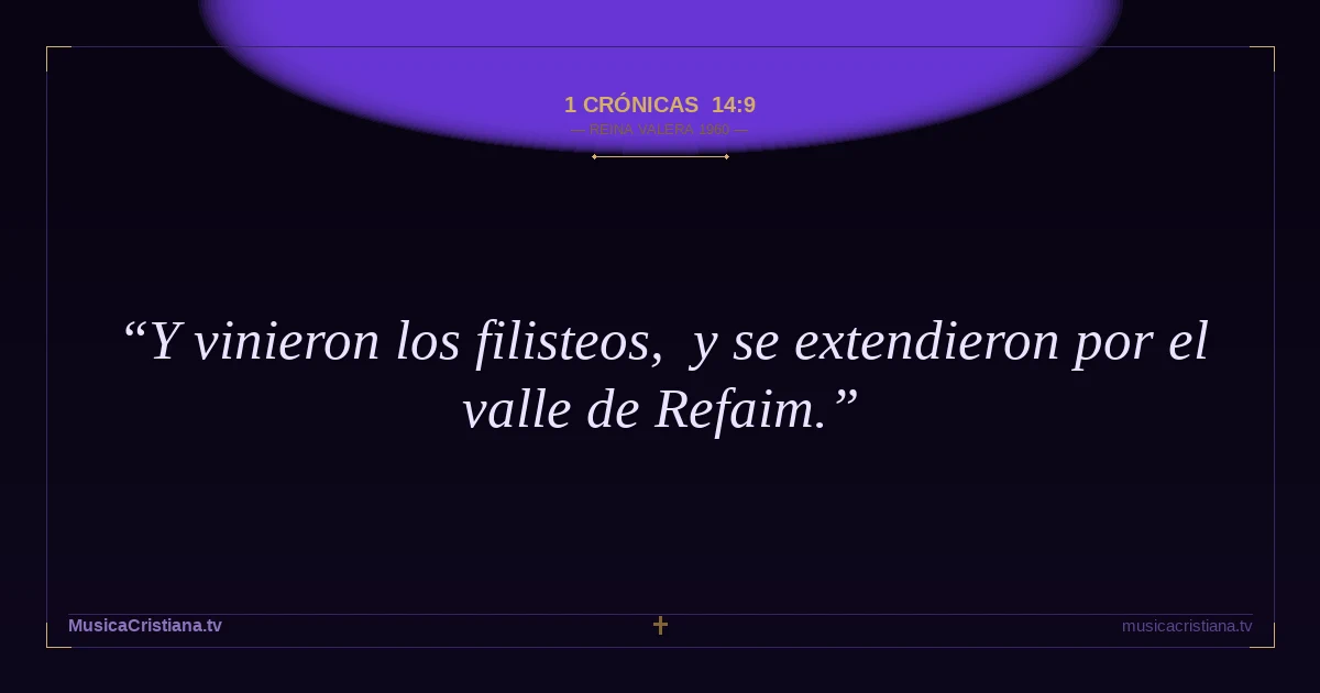 1 Crónicas 14:9 — Biblia Reina Valera 1960 — MusicaCristiana.tv