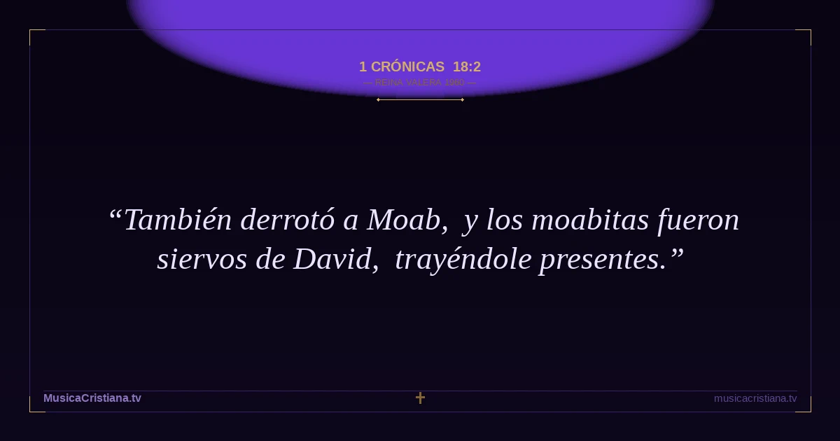 1 Crónicas 18:2 — Biblia Reina Valera 1960 — MusicaCristiana.tv