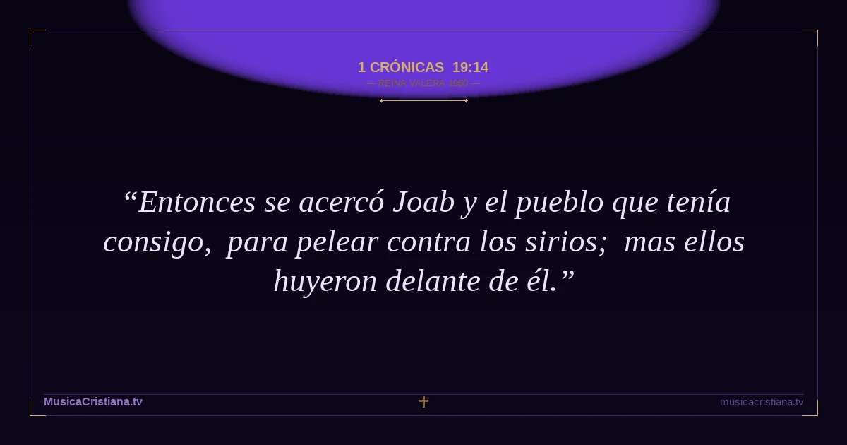 1 Crónicas 19:14 — Biblia Reina Valera 1960 — MusicaCristiana.tv