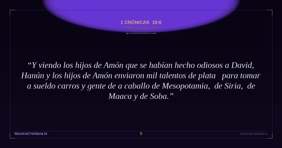 1 Crónicas 19:6 — Biblia Reina Valera 1960 — MusicaCristiana.tv