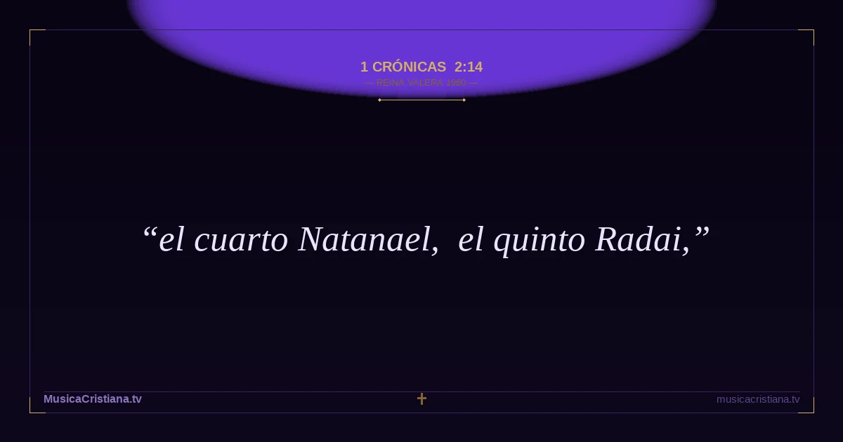 1 Crónicas 2:14 — Biblia Reina Valera 1960 — MusicaCristiana.tv