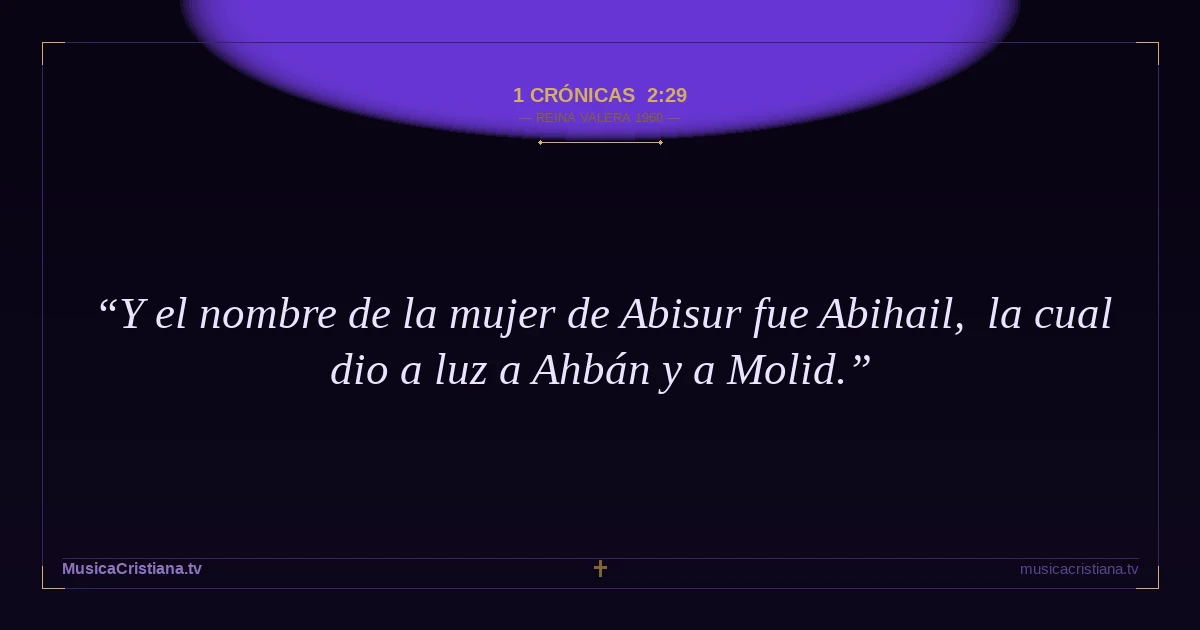 1 Crónicas 2:29 — Biblia Reina Valera 1960 — MusicaCristiana.tv