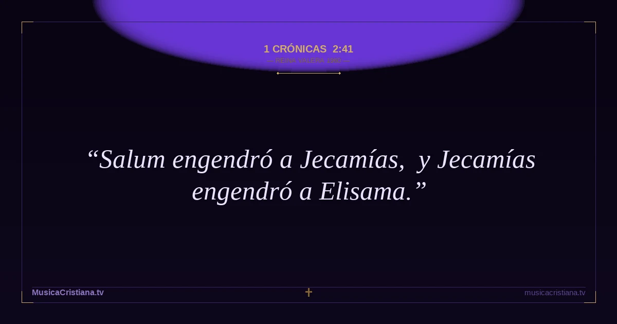 1 Crónicas 2:41 — Biblia Reina Valera 1960 — MusicaCristiana.tv