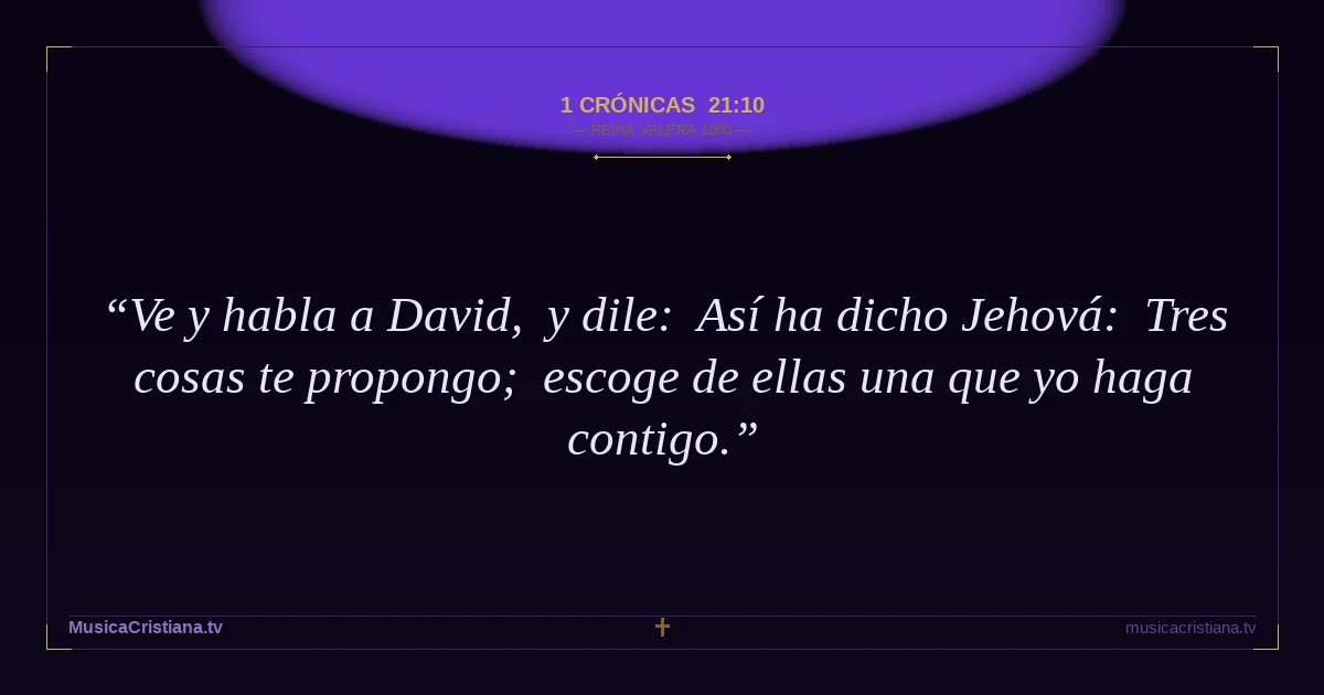 1 Crónicas 21:10 — Biblia Reina Valera 1960 — MusicaCristiana.tv