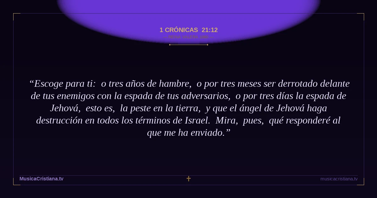 1 Crónicas 21:12 — Biblia Reina Valera 1960 — MusicaCristiana.tv