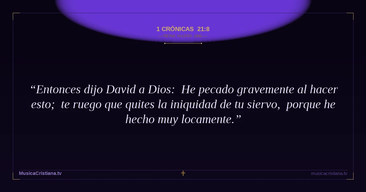 1 Crónicas 21:8 — Biblia Reina Valera 1960 — MusicaCristiana.tv