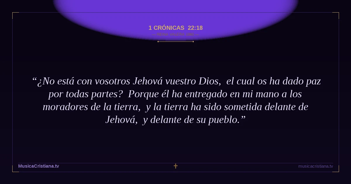 1 Crónicas 22:18 — Biblia Reina Valera 1960 — MusicaCristiana.tv
