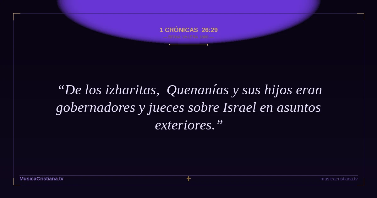1 Crónicas 26:29 — Biblia Reina Valera 1960 — MusicaCristiana.tv