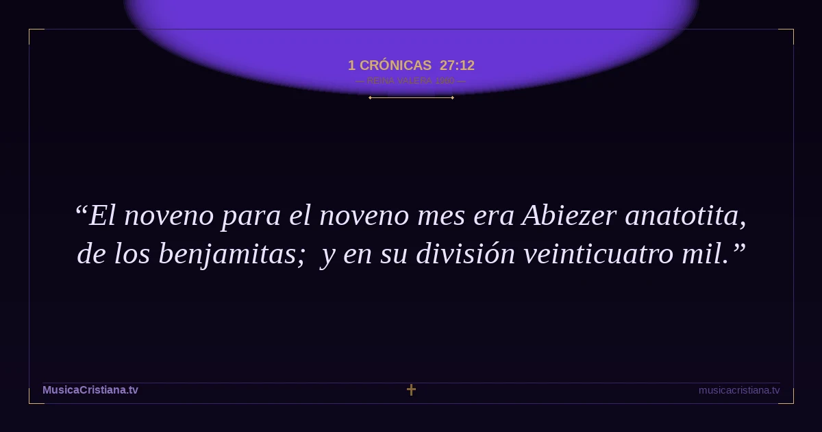 1 Crónicas 27:12 — Biblia Reina Valera 1960 — MusicaCristiana.tv