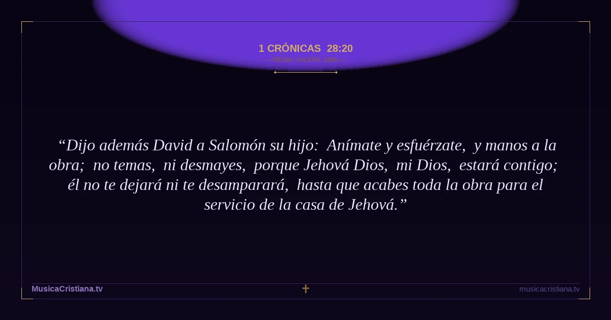 1 Crónicas 28:20 — Biblia Reina Valera 1960 — MusicaCristiana.tv