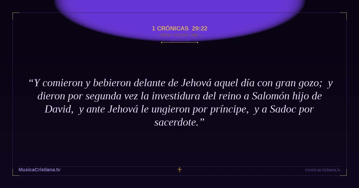 1 Crónicas 29:22 — Biblia Reina Valera 1960 — MusicaCristiana.tv