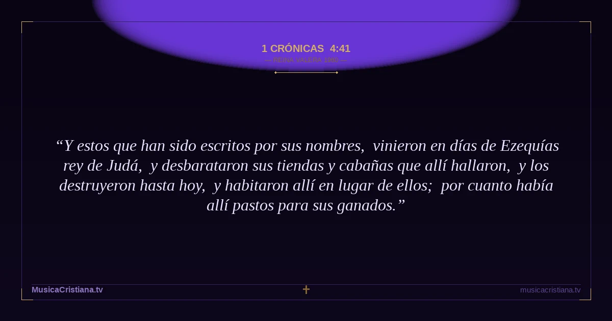 1 Crónicas 4:41 — Biblia Reina Valera 1960 — MusicaCristiana.tv