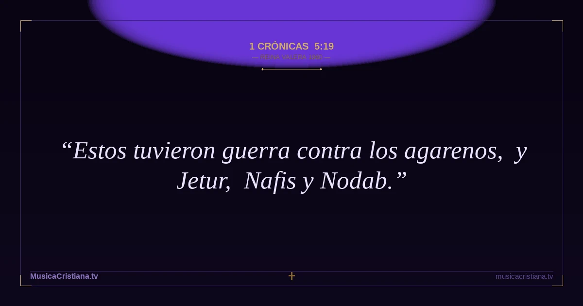 1 Crónicas 5:19 — Biblia Reina Valera 1960 — MusicaCristiana.tv