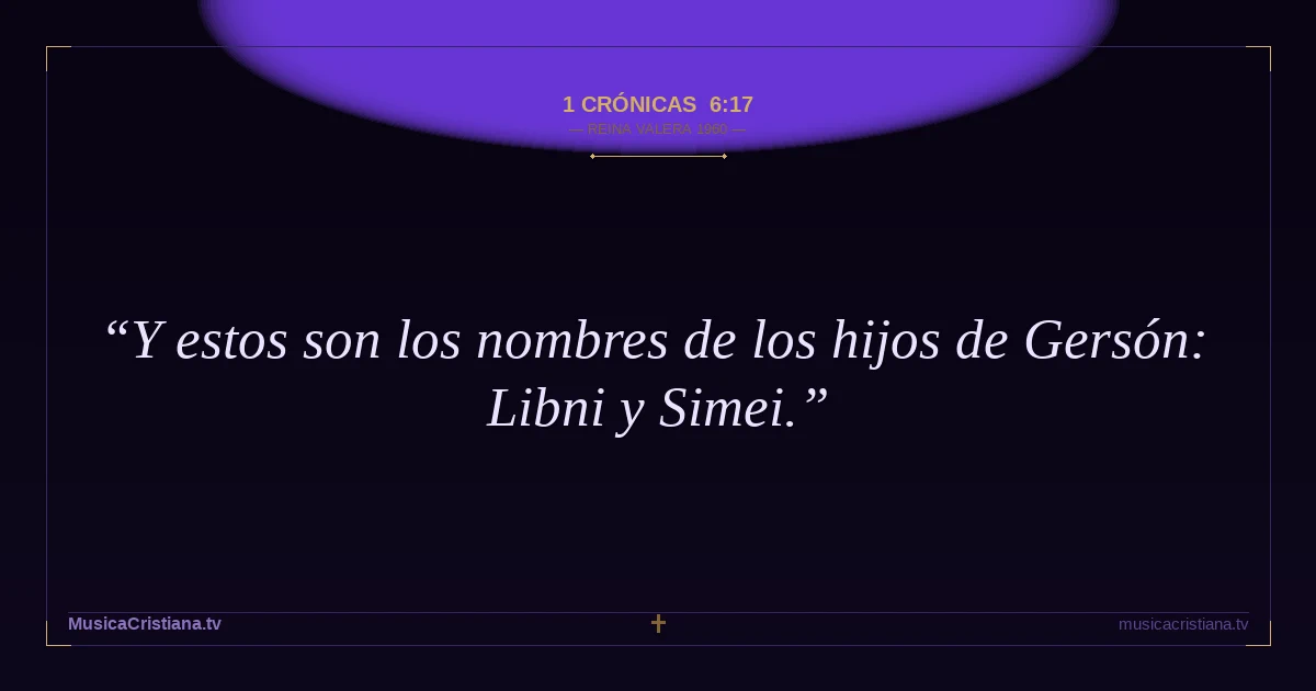 1 Crónicas 6:17 — Biblia Reina Valera 1960 — MusicaCristiana.tv