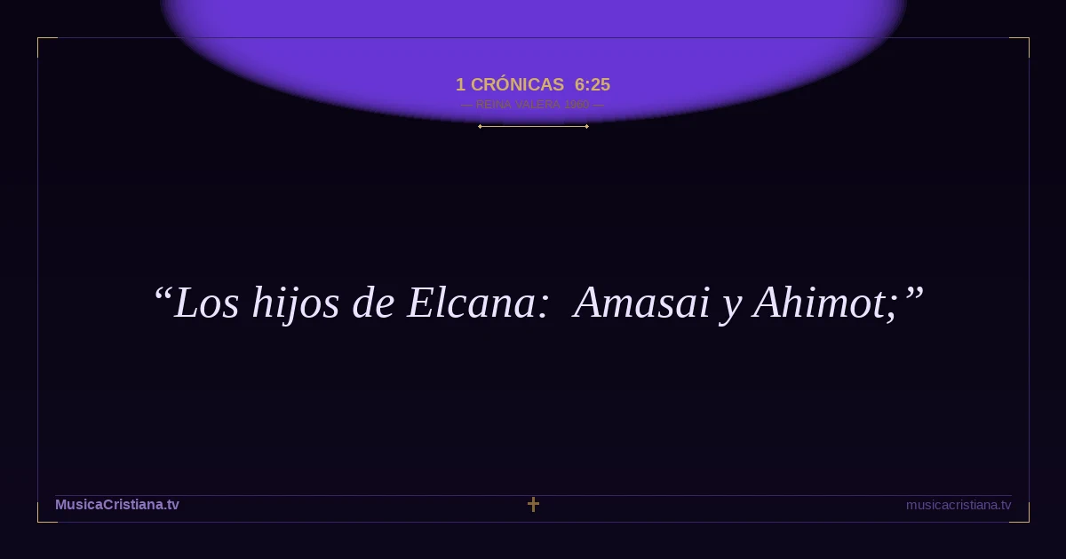 1 Crónicas 6:25 — Biblia Reina Valera 1960 — MusicaCristiana.tv