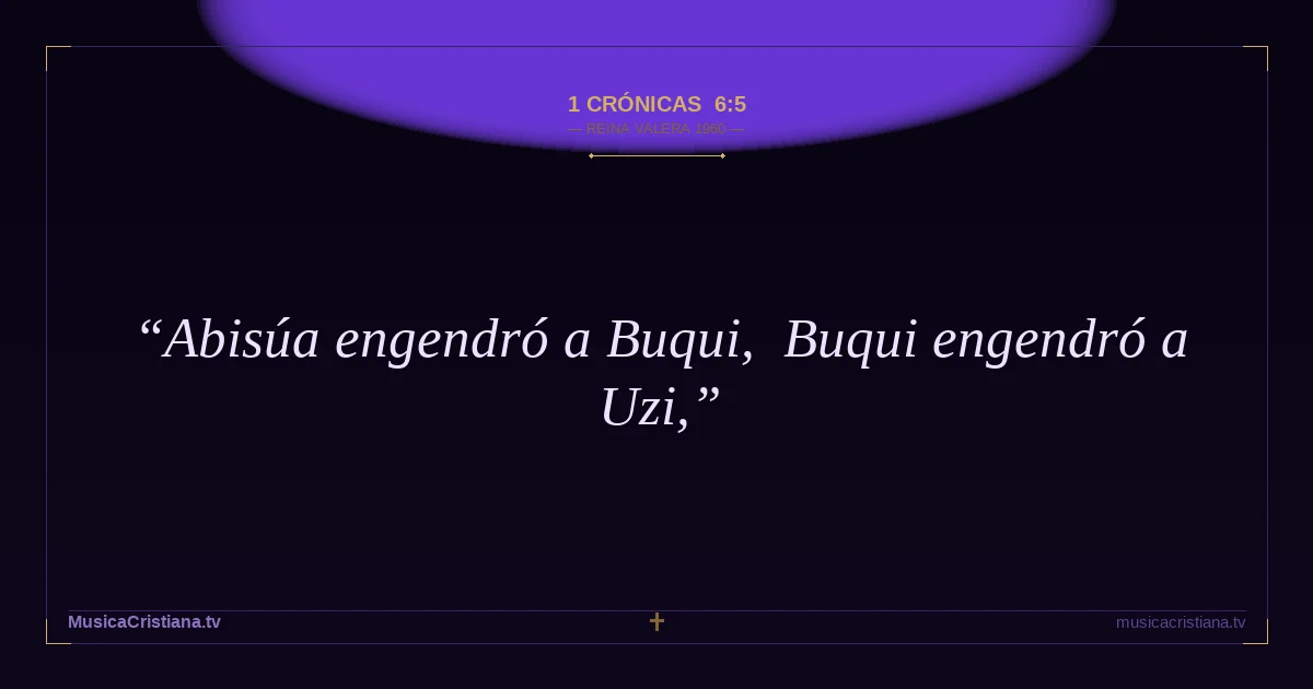 1 Crónicas 6:5 — Biblia Reina Valera 1960 — MusicaCristiana.tv