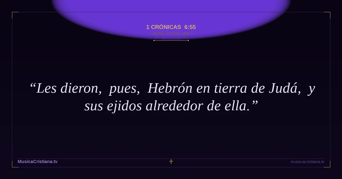 1 Crónicas 6:55 — Biblia Reina Valera 1960 — MusicaCristiana.tv