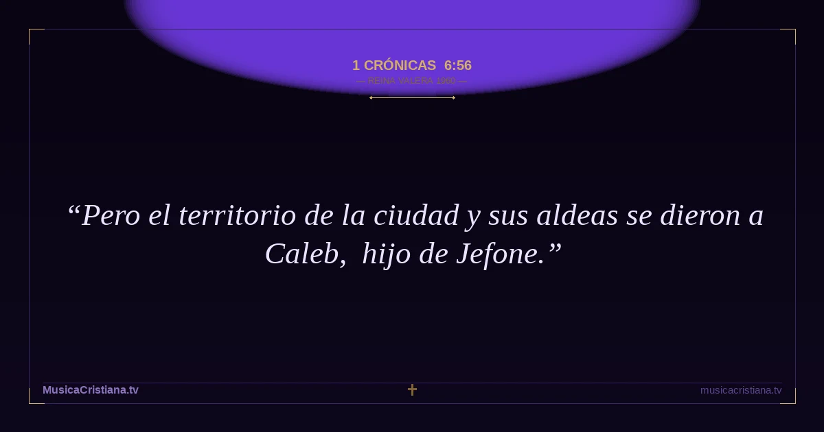 1 Crónicas 6:56 — Biblia Reina Valera 1960 — MusicaCristiana.tv