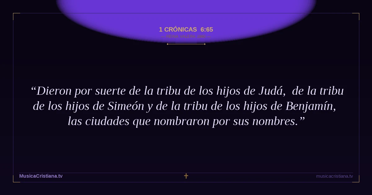 1 Crónicas 6:65 — Biblia Reina Valera 1960 — MusicaCristiana.tv