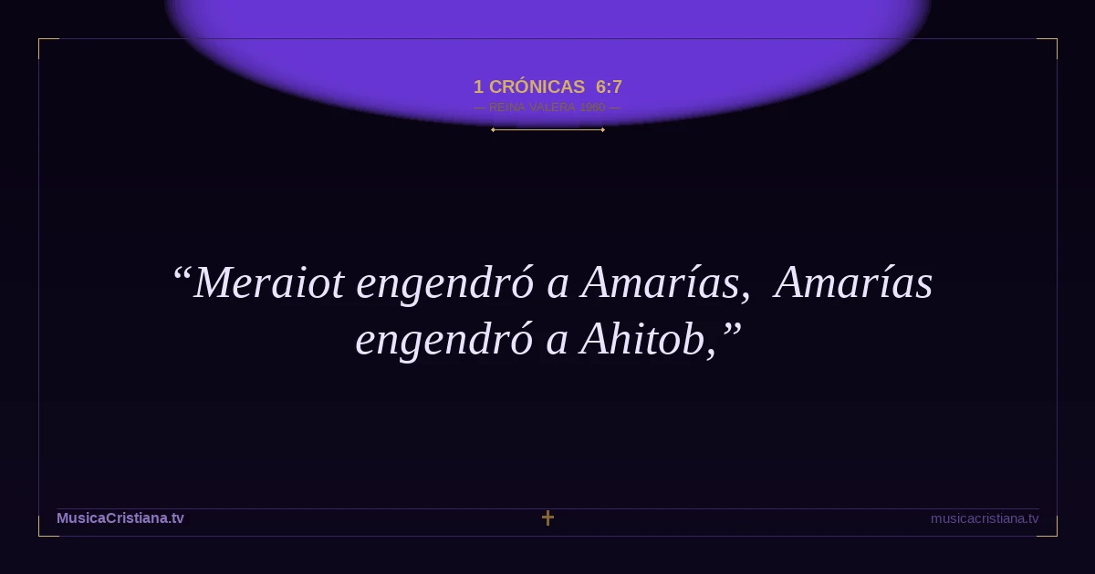 1 Crónicas 6:7 — Biblia Reina Valera 1960 — MusicaCristiana.tv