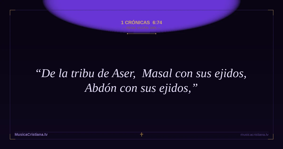 1 Crónicas 6:74 — Biblia Reina Valera 1960 — MusicaCristiana.tv