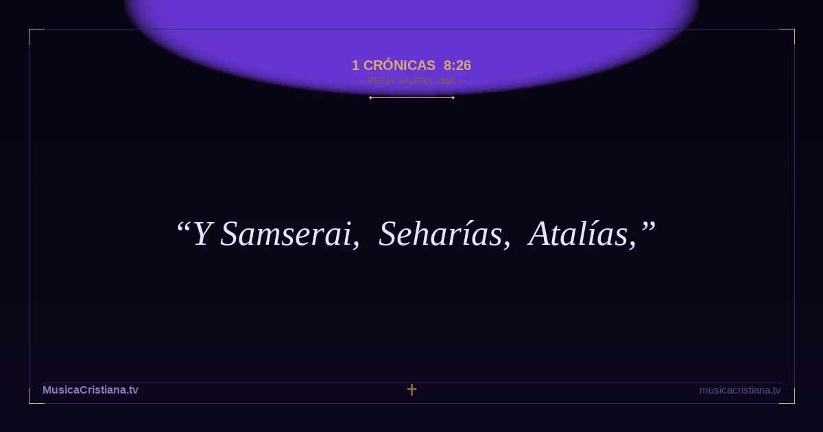 1 Crónicas 8:26 — Biblia Reina Valera 1960 — MusicaCristiana.tv