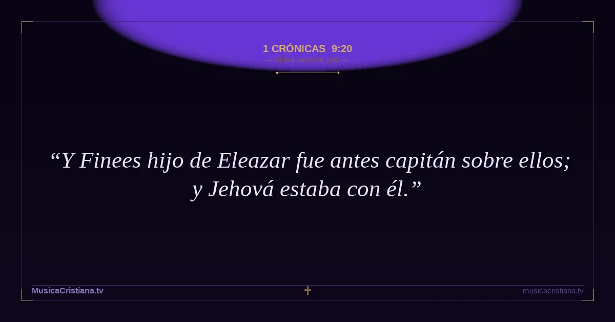 1 Crónicas 9:20 — Biblia Reina Valera 1960 — MusicaCristiana.tv