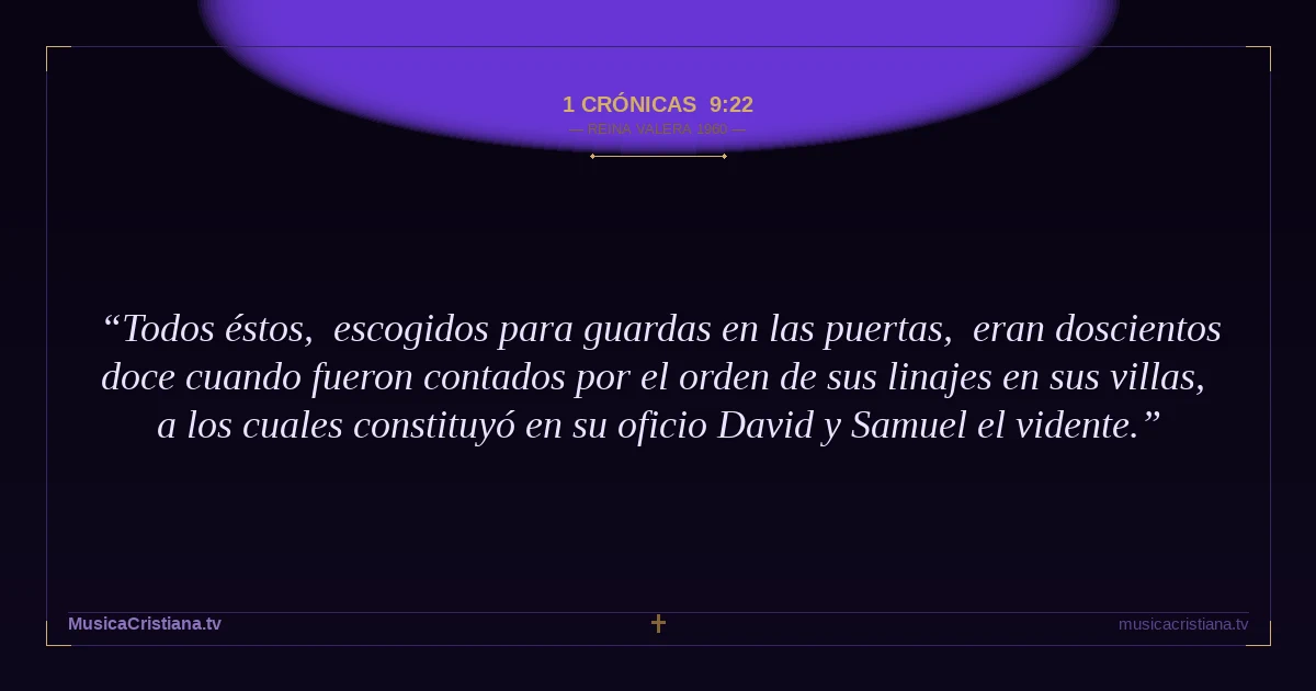 1 Crónicas 9:22 — Biblia Reina Valera 1960 — MusicaCristiana.tv