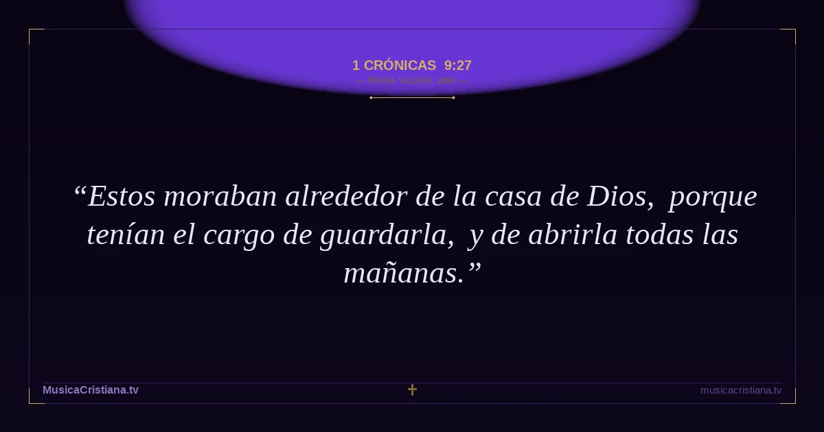 1 Crónicas 9:27 — Biblia Reina Valera 1960 — MusicaCristiana.tv