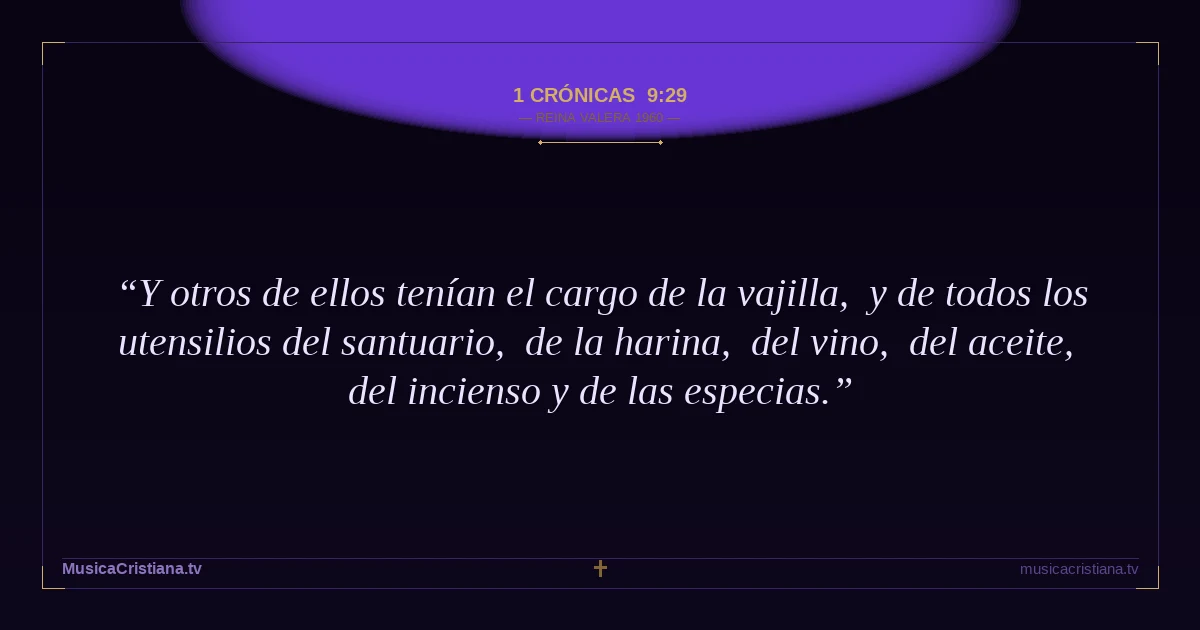 1 Crónicas 9:29 — Biblia Reina Valera 1960 — MusicaCristiana.tv