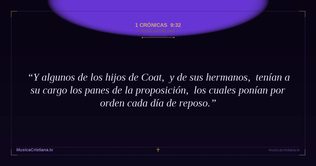1 Crónicas 9:32 — Biblia Reina Valera 1960 — MusicaCristiana.tv